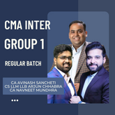 CMA Inter Group 1 Combo | Regular Batch by CS LLM LLB Arjun Chabra, CA Navneet Mundhra & CA CS Avinash Sancheti